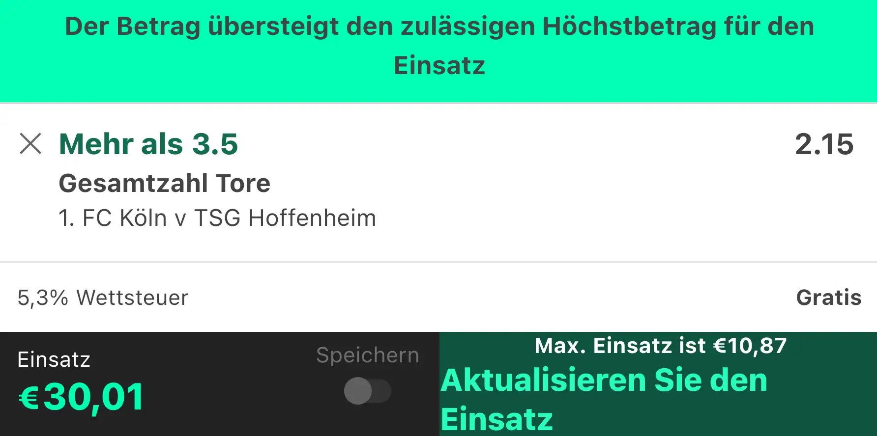 So limitiert ein Buchmacher: aus 30 € werden 10,87 € Limitierung: Buchmacher erlaubt statt 30 € Einsatz nur noch maximal 10,87 € auf Über 3,5 Tore, Köln gegen Hoffenheim